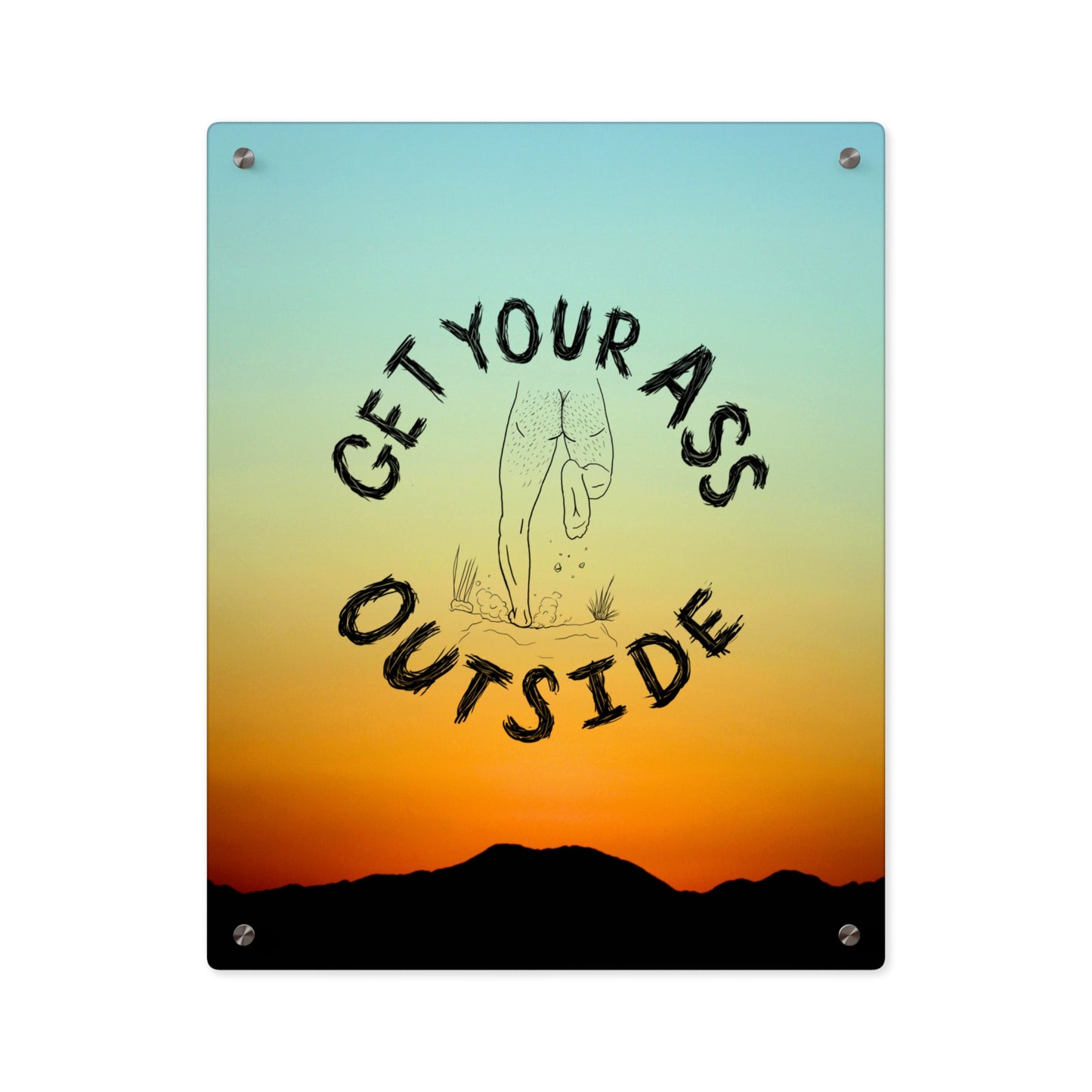 ABF Acrylic Wall Art Panel (Get Your Ass Outside)