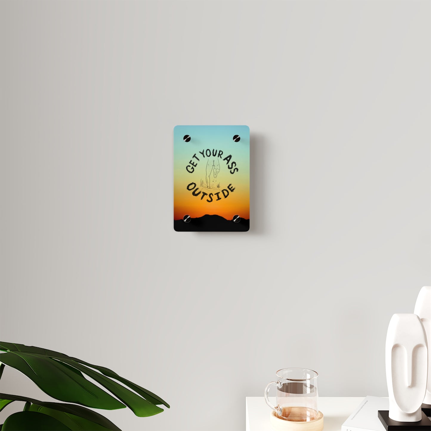 ABF Acrylic Wall Art Panel (Get Your Ass Outside)