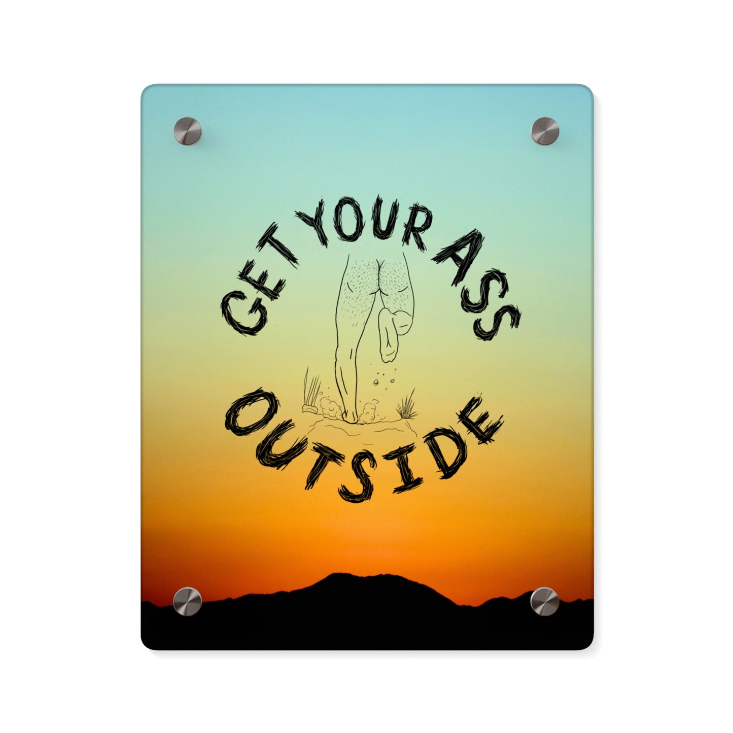 ABF Acrylic Wall Art Panel (Get Your Ass Outside)