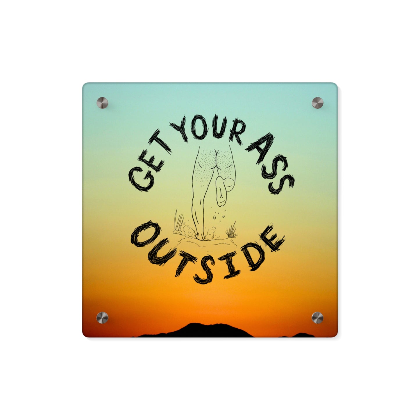 ABF Acrylic Wall Art Panel (Get Your Ass Outside)