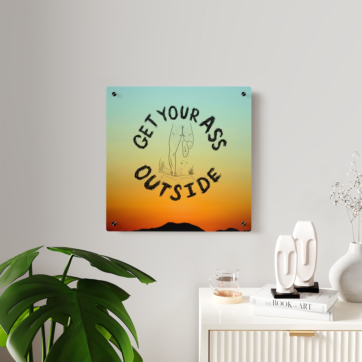 ABF Acrylic Wall Art Panel (Get Your Ass Outside)